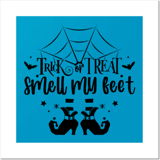 Trick or Treat || Smell my Feet | Halloween Vibes Posters and Art